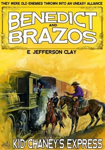 Benedict and Brazos 14: Kid Chaney's Express - Benedict and Brazos, #14