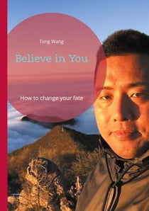 Believe in You - How to change your fate