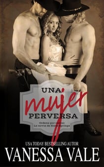 Una Mujer Perversa - Ordena por correo La novia de Slate Springs, #3