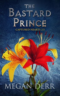 The Bastard Prince - Captured Hearts, #2.5