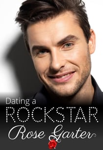 Dating a Rockstar - Rockstar, #2