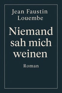 Niemand sah mich weinen