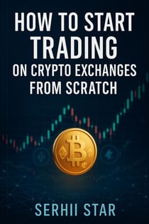 How to Start Trading on Crypto Exchanges from Scratch - A Step-by-Step Beginner’s Guide to Buying, Selling, and Protecting Your Crypto