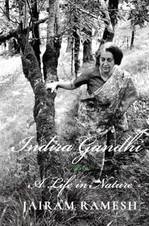 Indira Gandhi - A Life in Nature