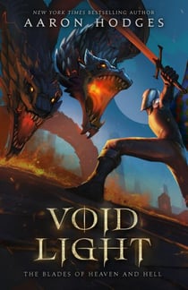 Voidlight - The Blades of Heaven and Hell, #2