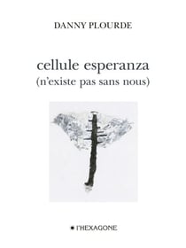 Cellule esperanza - (n'existe pas sans nous)