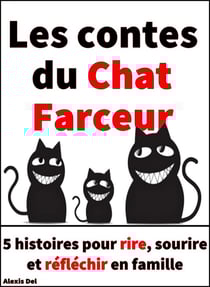 Les contes du chat farceur - Contes philo-ludiques pour rire, sourire &amp; réfléchir en famille
