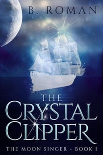 The Crystal Clipper - The Moon Singer, #1