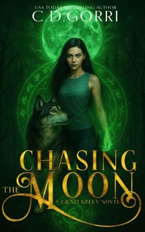 Chasing The Moon: A Grazi Kelly Novel 5 - A Grazi Kelly Novel, #5