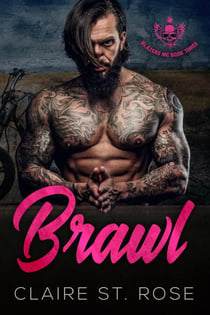 Brawl (Book 3) - Blazers MC, #3