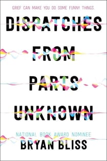 Dispatches from Parts Unknown