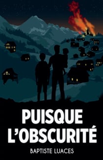 Puisque l'obscurité