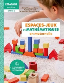 Pédagogie Pratique - Les espaces-jeux et mathématiques en maternelle Epub FXL Ed 2023 - Ed 2023