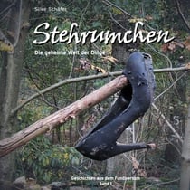 Stehrumchen - Die geheime Welt der Dinge