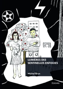 Lumières des sentinelles enfouies