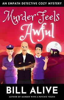 Murder Feels Awful - An Empath Detective Cozy Mystery, #1