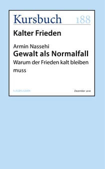 Gewalt als Normalfall - Warum der Frieden kalt bleiben muss