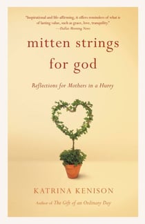 Mitten Strings for God - Reflections  for Mothers in a Hurry