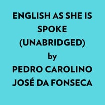 English As She Is Spoke (Unabridged)