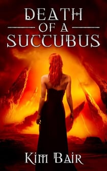 Death of a Succubus - The Succubus Executioner, #5