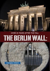 The Berlin Wall Over A Quarter Century After The Fall