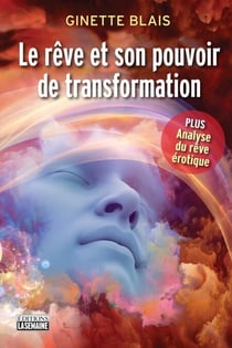 Le rêve et son pouvoir de transformation - REVE ET SON POUVOIR DE TRANSFORMAT [NUM]