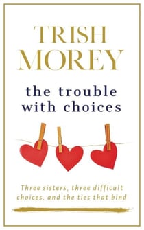 The Trouble with Choices - The Faradays, #2