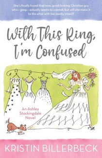 With this Ring, I'm Confused - An Ashley Stockingdale Novel, #3