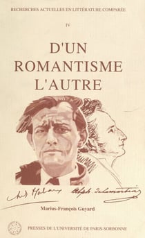 D'un romantisme l'autre - Hommage au recteur Marius-François Guyard