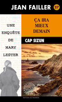 Ça ira mieux demain - Les enquêtes de Mary Lester - Tome 27
