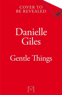 Gentle Things - The Chilling Historical Fiction Novel Full of Secrets and Suspense