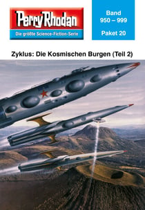Perry Rhodan-Paket 20: Die Kosmischen Burgen (Teil 2) - Perry Rhodan-Heftromane 950 bis 999
