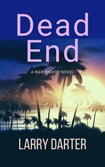 Dead End - Rick Bishop Novels, #2