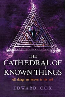 The Cathedral of Known Things - Book Two