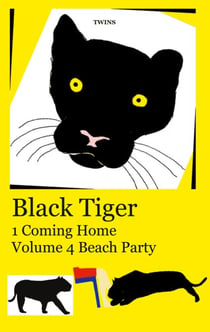 Black Tiger 1 Coming Home - Volume 4 Beach Party