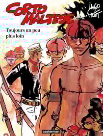 Corto Maltese (Tome 3) - Toujours un peu plus loin