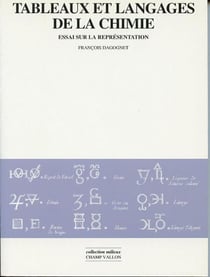 Tableaux et langages de la chimie - Essai sur la représentation