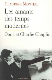Les Amants des temps modernes - Oona et Charlie Chaplin