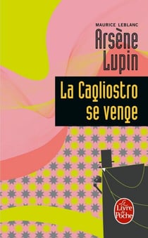 La Cagliostro se venge - Arsène Lupin