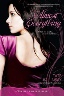 Almost Everything - A Vampire Princess Novel