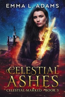 Celestial Ashes - Celestial Marked, #3