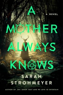 A Mother Always Knows - A Novel