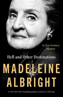 Hell and Other Destinations - A 21st-Century Memoir