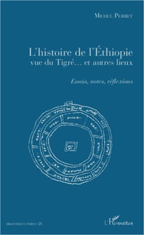 L'histoire de l'Ethiopie vue du Tigré... et autres lieux - Essais, notes, réflexions