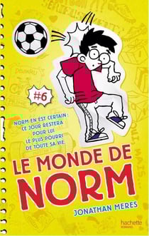 Le Monde de Norm - Tome 6 - Norm en est certain : ce jour restera pour lui le plus pourri de toute sa vie