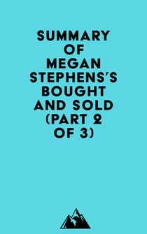 Summary of Megan Stephens's Bought and Sold (Part 2 of 3)
