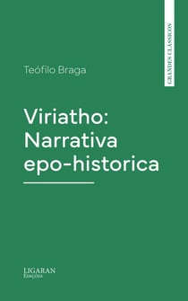 Viriatho: Narrativa epo-historica