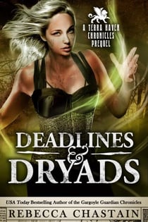Deadlines & Dryads: A Terra Haven Chronicles Prequel - Terra Haven Chronicles, #1