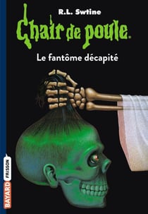 Chair de poule , Tome 29 - Le fantôme décapité