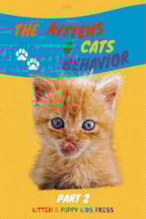 The Kittens &amp; Cats Behavior Part 2: Easily explain your little friends' true needs to kids in a fun way - Kids Love Pets, #2